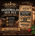 Guatemalan HueHue Medium/Light *WHOLE BEAN* 12oz Organic